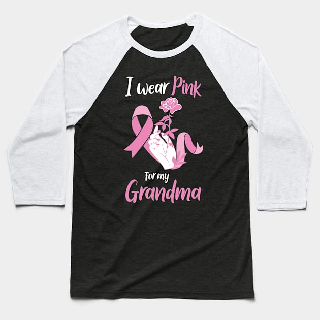 BREAST CANCER AWARENESS MONTH - I WEAR PINK FOR MY GRANDMA - PINK RIBBON Baseball T-Shirt by PorcupineTees